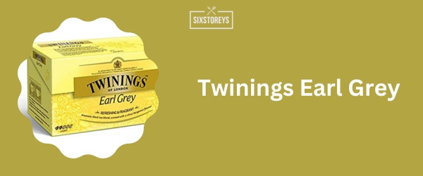 Twinings Earl Grey - Best Earl Grey Tea
