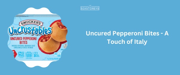Uncured Pepperoni Bites - Best Uncrustable Flavor
