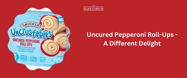 Uncured Pepperoni Roll-Ups - Best Uncrustable Flavor