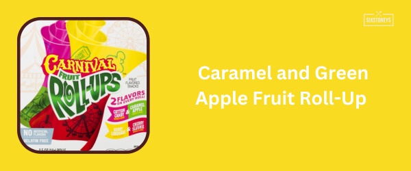 Caramel and Green Apple Fruit Roll-Up - Best Fruit Roll-Ups Flavor