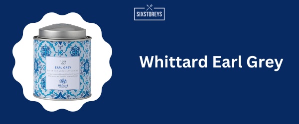 Whittard Earl Grey - Best Earl Grey Tea