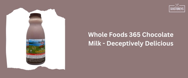 Whole Foods 365 - Best Chocolate Milk