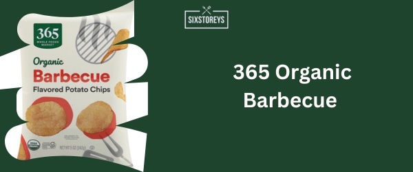 365 Organic Barbecue - Best BBQ Chips Brand of 2024