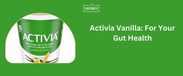 Activia Vanilla - Best Vanilla Yogurt Brand