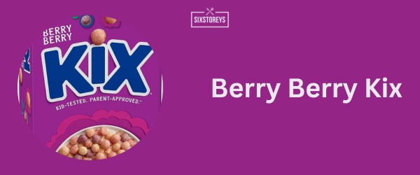Berry Berry Kix - Best Fruit Cereal