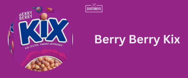 Berry Berry Kix - Best Fruit Cereal