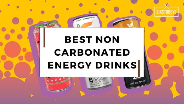 Best Non Carbonated Energy Drinks in 2025