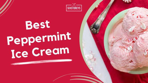 Best Peppermint Ice Cream Brands of 2023