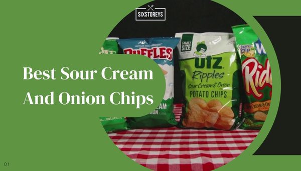 Best Sour Cream And Onion Chips of 2023