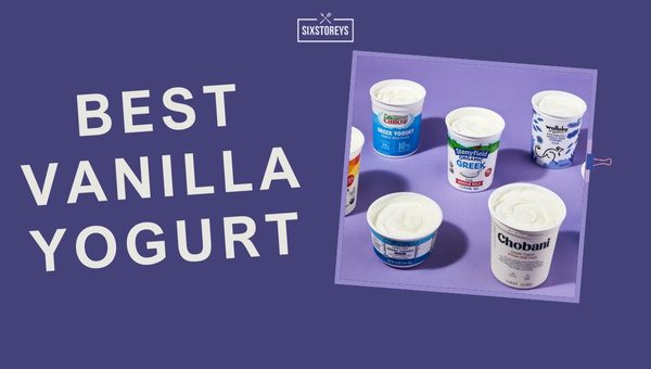 Best Vanilla Yogurt Brands in 2023