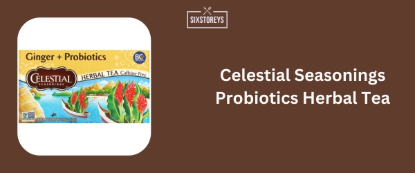 Celestial Seasonings Probiotics Herbal Tea - Best Ginger Tea