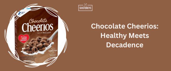Chocolate Cheerios - Best Chocolate Cereal 2025