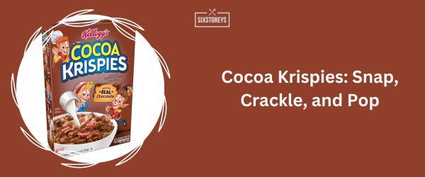 Cocoa Krispies - Best Chocolate Cereal 2024
