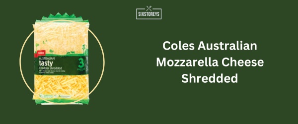 Coles Australian Mozzarella Cheese Shredded - Best Shredded Mozzarella Cheese