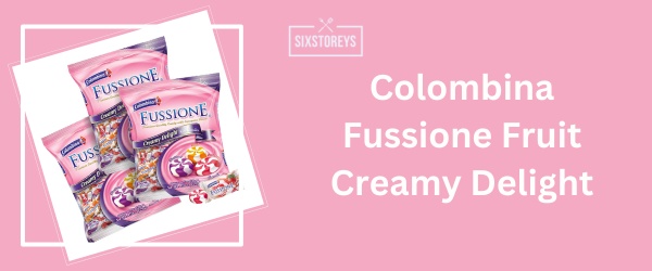 Colombina Fussione Fruit Creamy Delight - Best Hard Candy Brand 2024
