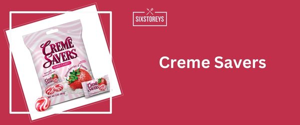 Creme Savers - Best Hard Candy Brand 2024