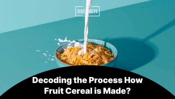 Decoding the Process How Fruit Cereal is Made
