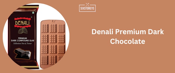 Denali Premium Dark Chocolate - Best Dark Chocolate Brand 2024