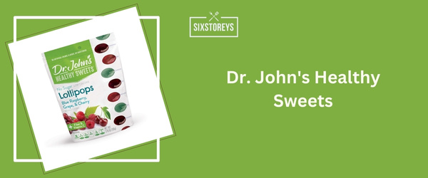 Dr. John's Healthy Sweets - Best Hard Candy Brand 2024