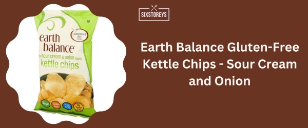 Earth Balance Gluten-Free Kettle Chips - Sour Cream and Onion - Best Sour Cream And Onion Chips