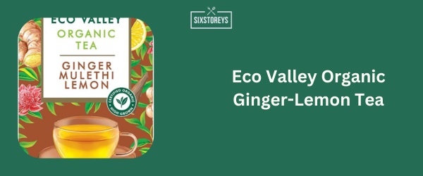 Eco Valley Organic Ginger-Lemon Tea - Best Ginger Tea