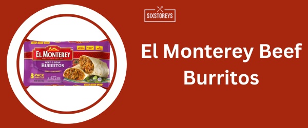 El Monterey Beef Burritos - Best Frozen Beef Burritos 2024