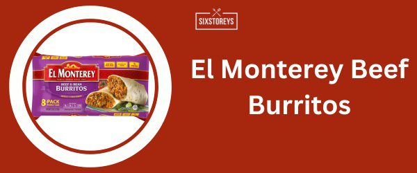 El Monterey Beef Burritos - Best Frozen Beef Burritos 2025
