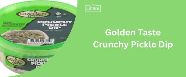 Golden Taste Crunchy Pickle Dip - Best Costco Dip