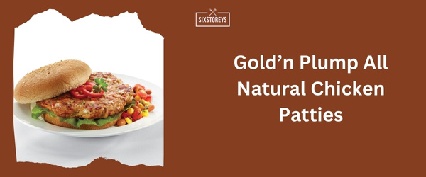 Gold’n Plump All Natural Chicken Patties - Best Frozen Burger Brand 2024