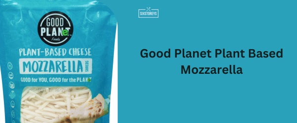 Good Planet Plant Based Mozzarella - Best Shredded Cheddar Cheese