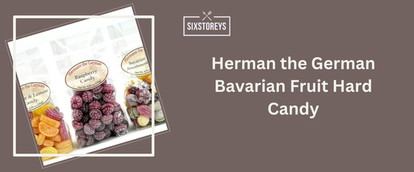 Herman the German Bavarian Fruit Hard Candy - Best Hard Candy Brand 2024