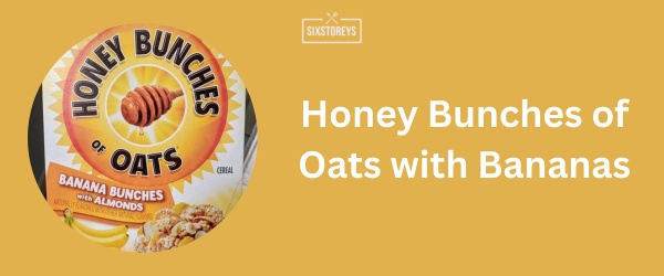 Honey Bunches of Oats with Bananas - Best Fruit Cereal