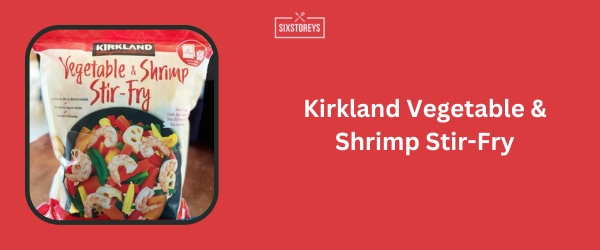 Kirkland Vegetable & Shrimp Stir-Fry - Best High Protein Frozen Meal of 2024