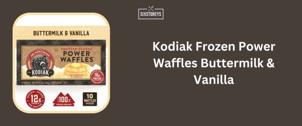 Kodiak Frozen Power Waffles Buttermilk & Vanilla - Best High Protein Frozen Meal of 2024