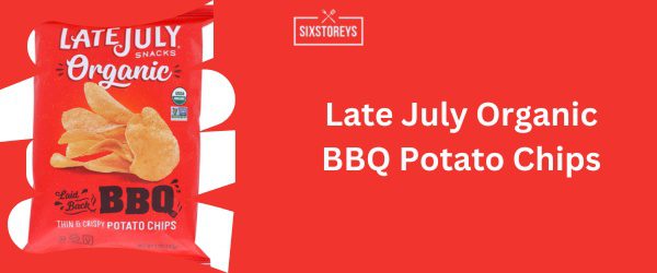 Late July Organic BBQ Potato Chips - Best BBQ Chips Brand of 2025