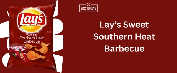 Lay’s Sweet Southern Heat Barbecue - Best BBQ Chips Brand of 2024
