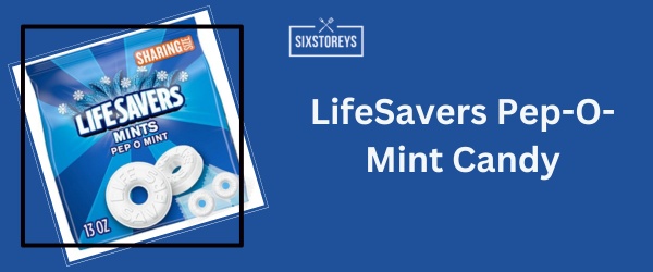 LifeSavers Pep-O-Mint Candy - Best Hard Candy Brand 2024