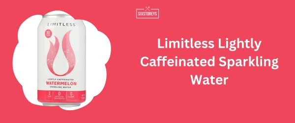 Limitless Lightly Caffeinated Sparkling Water - Best Caffeinated Sparkling Water Brand in 2025