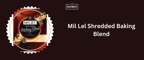 Mil Lel Shredded Baking Blend - Best Shredded Mozzarella Cheese