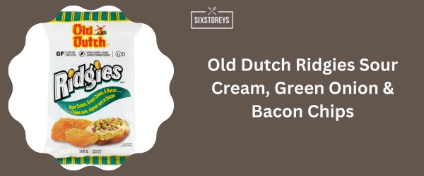 Old Dutch Ridgies Sour Cream, Green Onion & Bacon Chips - Best Sour Cream And Onion Chips