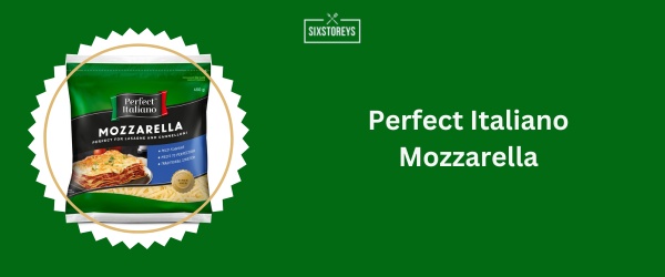Perfect Italiano Mozzarella - Best Shredded Mozzarella Cheese
