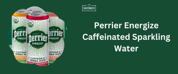 Perrier Energize Caffeinated Sparkling Water - Best Caffeinated Sparkling Water Brand in 2025