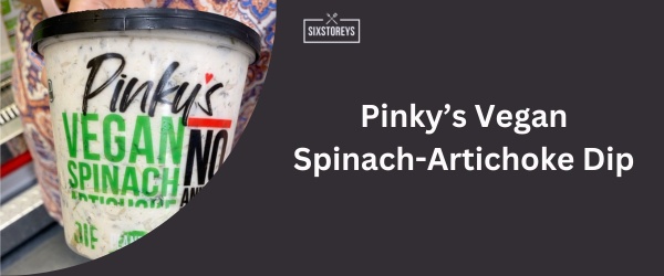 Pinky’s Vegan Spinach-Artichoke Dip - Best Costco Dip