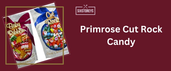 Primrose Cut Rock Candy - Best Hard Candy Brand 2024
