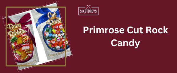 Primrose Cut Rock Candy - Best Hard Candy Brand 2024