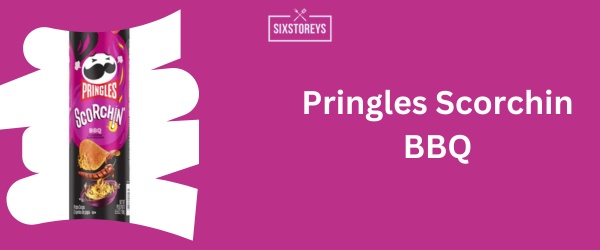 Pringles Scorchin BBQ - Best BBQ Chips Brand of 2024