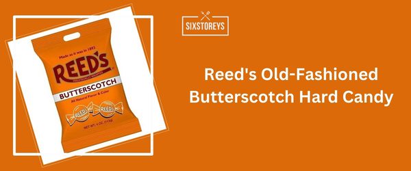 Reed's Old-Fashioned Butterscotch Hard Candy - Best Hard Candy Brand 2025