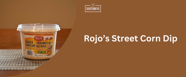 Rojo’s Street Corn Dip - Best Costco Dip