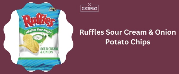 Ruffles Sour Cream & Onion Potato Chips - Best Sour Cream And Onion Chips