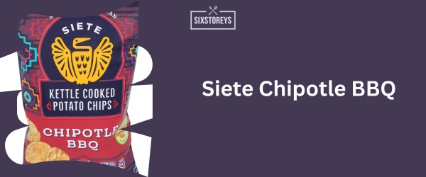 Siete Chipotle BBQ - Best BBQ Chips Brand of 2024